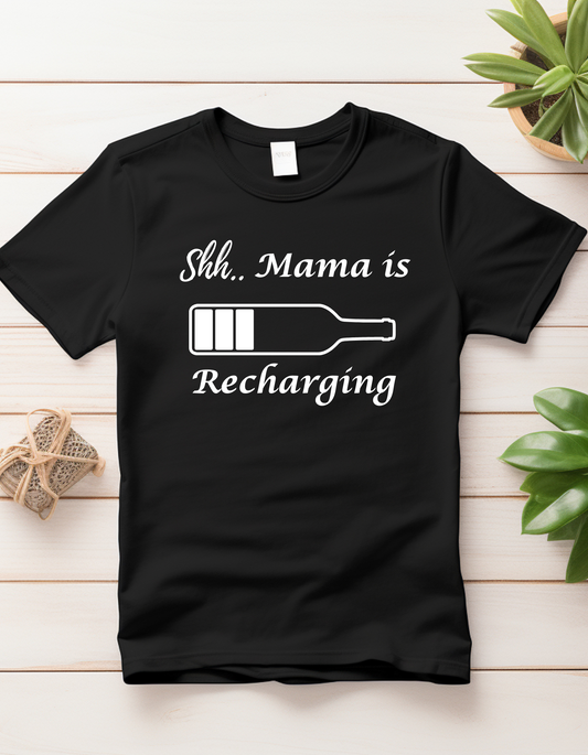 Mama is Recharging Tee