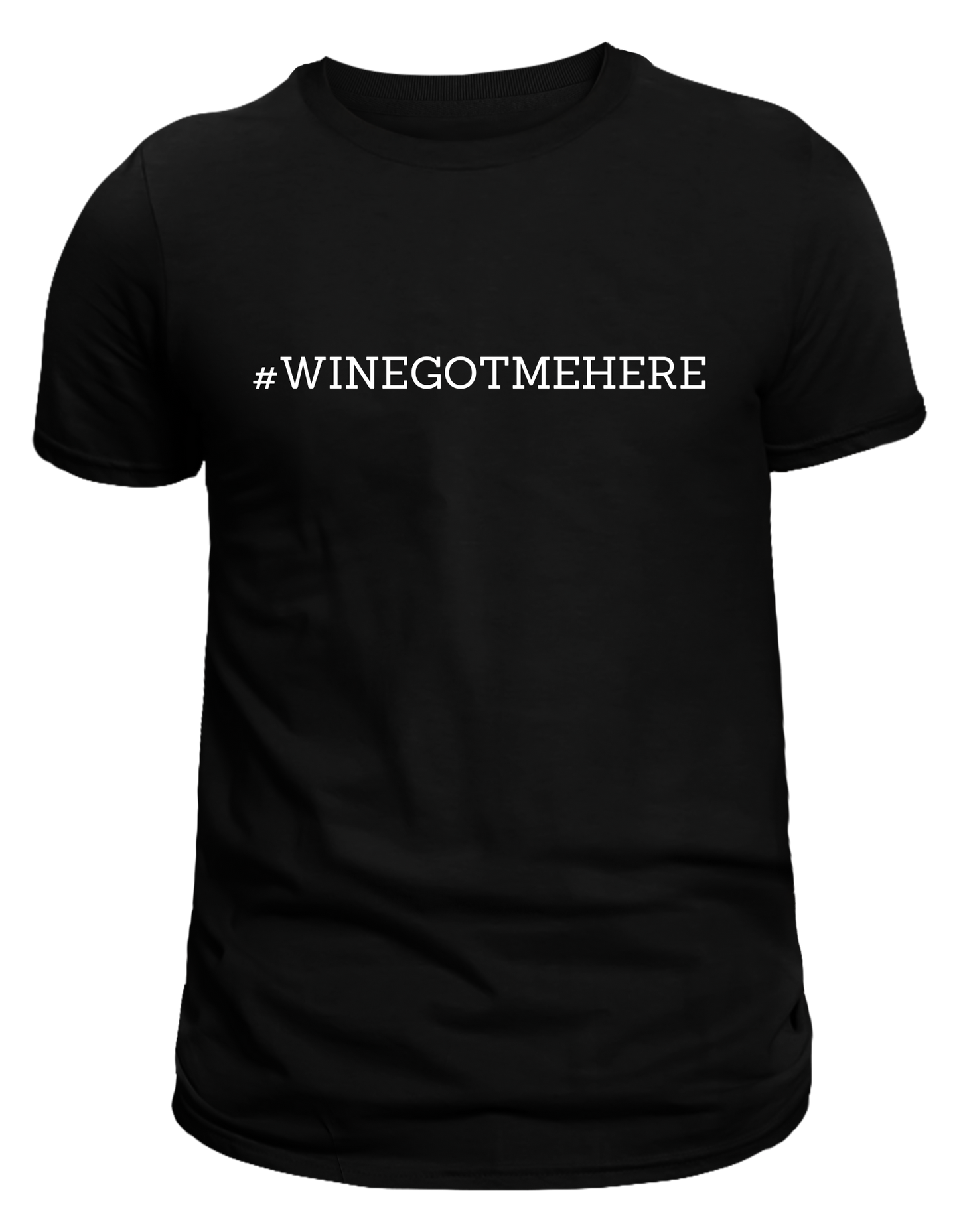 #WineGotMeHere Tee