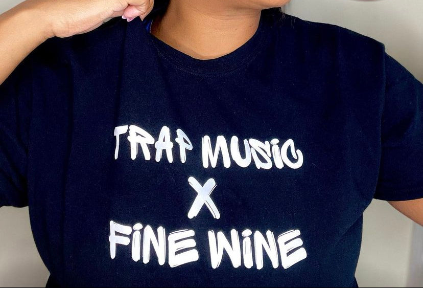 "Trap Music X Fine Wine" Tee