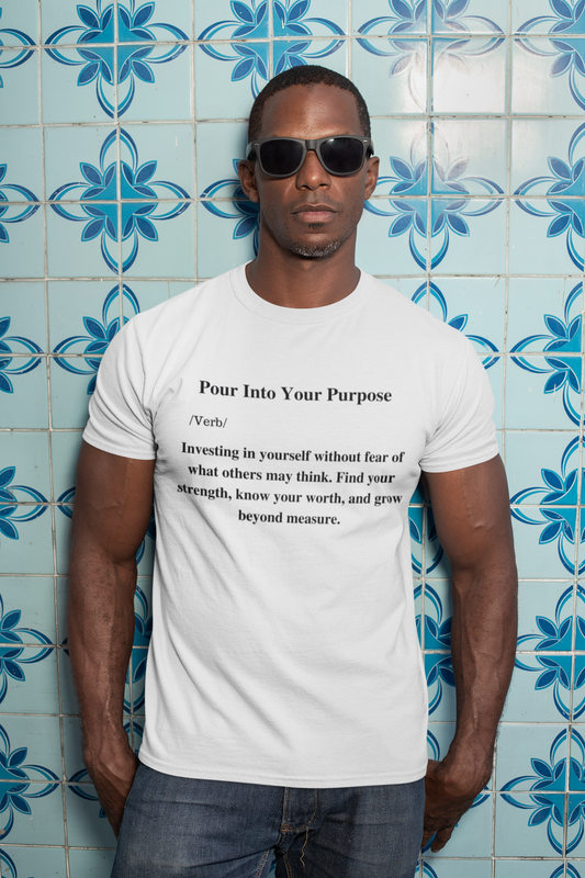 Pour Into Your Purpose Definition Tee